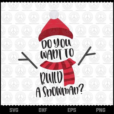 Do You Want To Build A Snowman Svg Merry Christmas Svg Snowman Svg