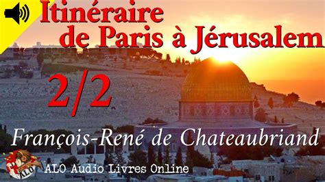 Itinéraire de Paris à Jérusalem 2 2 F R de Chateaubriand LIVRE AUDIO