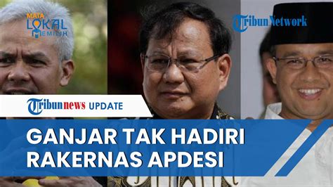 Prabowo Dan Anies Bicara Di Rakernas Apdesi Ganjar Dipastikan Tak