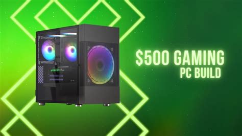 $500 Gaming PC Build for 2022 [Benchmarks Included]