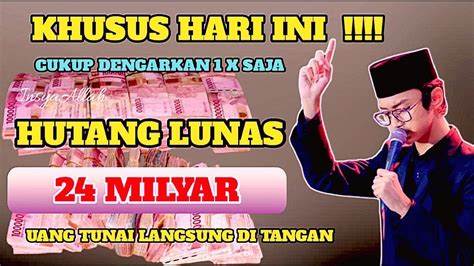 Khusus Pagi Ini Dan Hari Ini Hutang Lunas Dengarkan X Saja