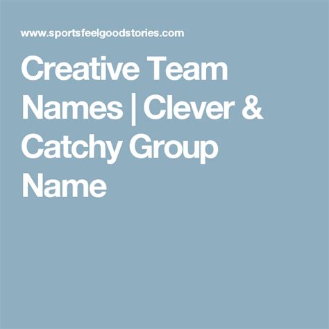 Creative Team Names Clever Funny And Catchy Name Ideas Team Names