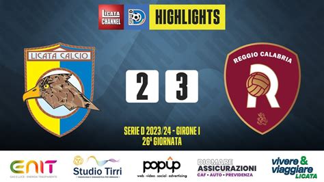 Licata Reggina Highlights Serie D Youtube