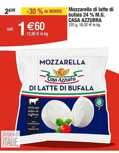 Promo Mozzarella Di Latte Di Bufala Mat Gr Caza Azzurra Chez Cora