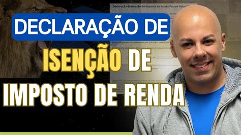 COMO TIRAR A DECLARAÇÃO DE ISENTO DE IMPOSTO DE RENDA YouTube