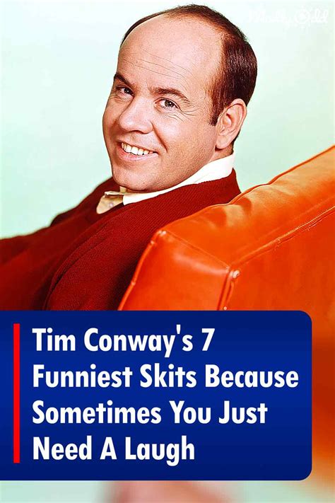 Tim Conways 7 Funniest Skits Because Sometimes You Just Need A Laugh