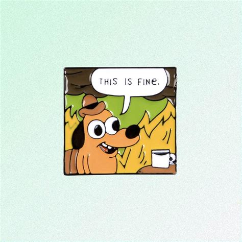 THIS IS FINE MEME ENAMELED PIN | Goth Aesthetic Shop