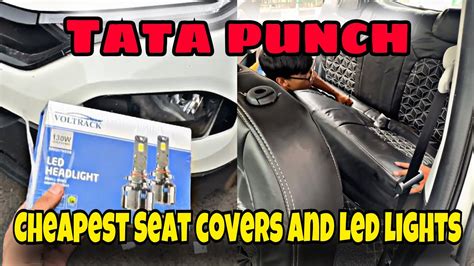 Finally Installed Cheapest Seat Covers And Led Lights In Tata Punch