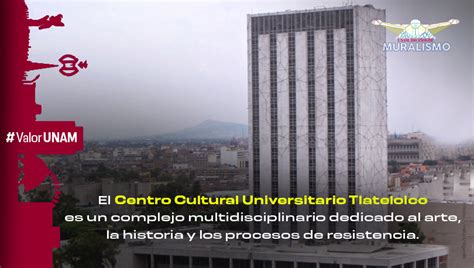 Unam On Twitter El Ccutlatelolco Es Un Valorunam Que Brinda Una