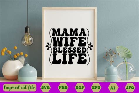 Mama Wife Blessed Life Retro Svg Graphic By Mstsalmaakter Creative