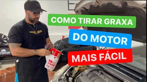 COMO TIRAR GRAXA DO MOTOR FACILIDADE YouTube