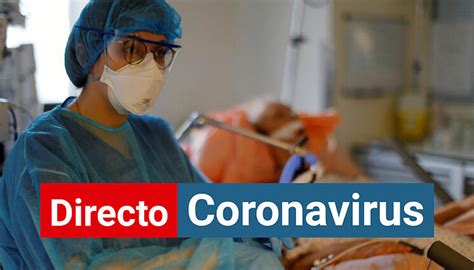 Andalucía Última Hora Menos De 800 Casos De Coronavirus Por Segundo