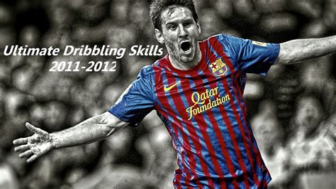 Lionel Messi Ultimate Dribbling Skills 2011 2012 Hd Youtube