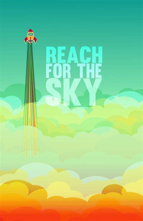 Reach For The Sky Quotes. QuotesGram