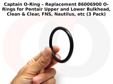 Captain O Ring Replacement O Rings For Pentair Upper And