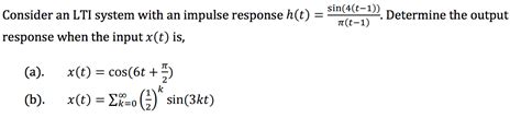 Solved Consider An Lti System With An Impulse Response H T