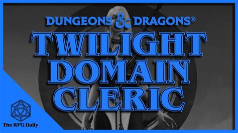 What Is The Twilight Divine Domain Clerics In Dungeons And Dragons Youtube