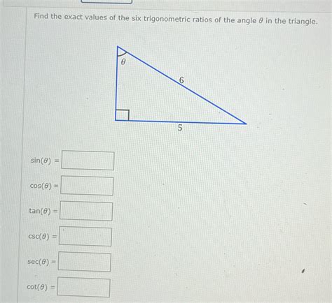 Solved Find The Exact Values Of The Six Trigonometric Ratios Of The