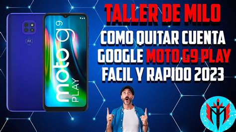 Como Quitar Cuenta Google Moto G9 Play Facil Y Rapido 2023 YouTube