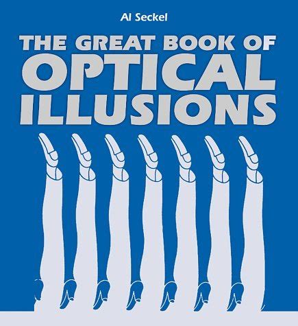 The Great Book of Optical Illusions by Al Seckel | Goodreads