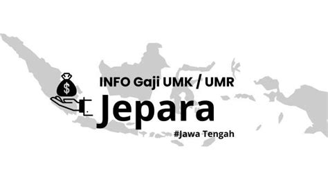 Gaji UMK UMR Jepara Jawa Tengah 2023 Tambah Info