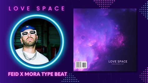 Feid X Mora Type Beat Love Space Reggaet N Type Beat Youtube