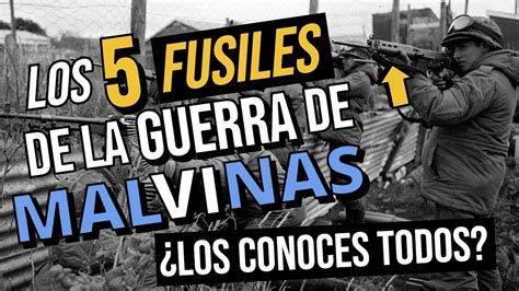 Los 5 Fusiles De La Guerra De Malvinas Que Tenes Que Conocer YouTube