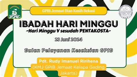 Gpib Dian Kasih Bekasi Ibadah Hari Minggu Iv Sesudah Pentakosta 16