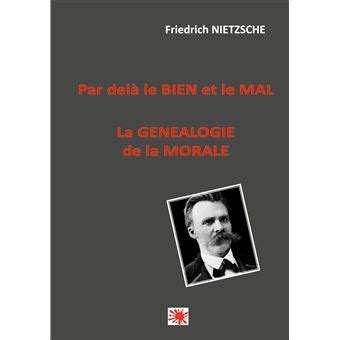 Par Del Le Bien Et Le Mal La G N Alogie De La Morale Broch