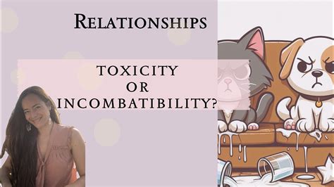 Relationships Toxicity Or Incompatibility Youtube