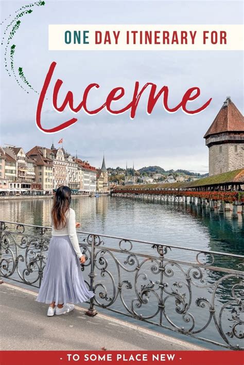 Perfect One Day In Lucerne Itinerary Tips Tosomeplacenew