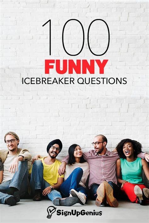 100 Funny Icebreaker Questions To Start Conversations And Get Your Group To Know Each Other