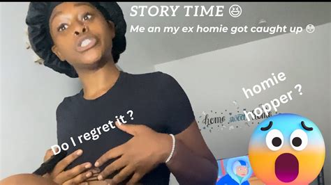 Story Time On How Me And My Ex Homie Got Caught 😆🙁 Must Watch Youtube