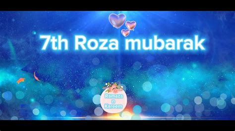 Ramzan Ul Mubarak Ki 7th Sehri Mubarak Status 7th Roza Mubarak