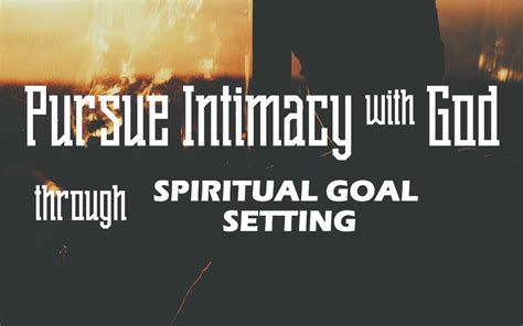 Fasting Day 5 Pursuing Intimacy With God Through Spiritual Goal Setting 01 Better Life World