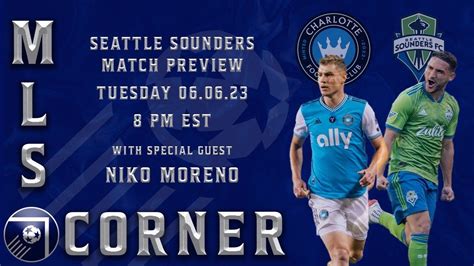 Charlotte Fc Vs Seattle Sounders Preview Youtube