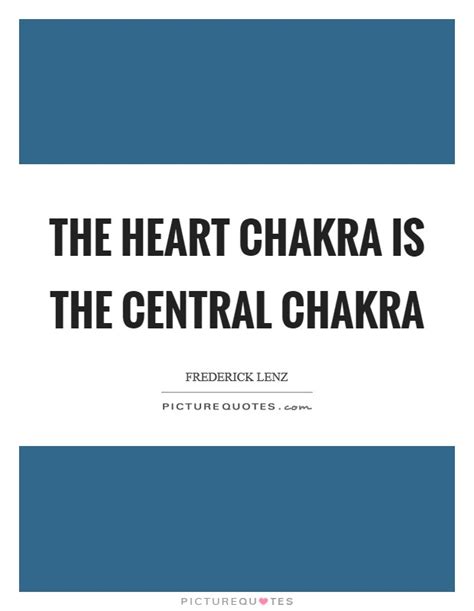 Heart Chakra Quotes And Sayings Heart Chakra Picture Quotes