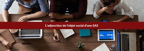 L Adjonction De L Objet Social En SAS Le Blog Du Dirigeant