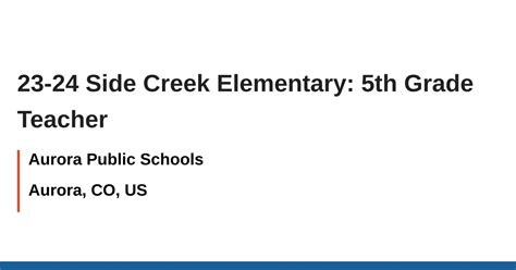 23-24 Side Creek Elementary: 5th Grade Teacher job with Aurora Public ...