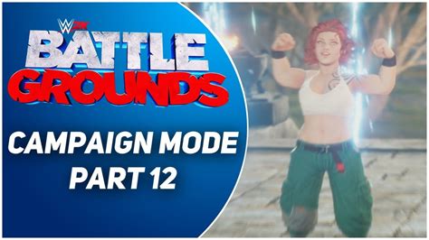 Wwe K Battlegrounds Campaign Mode Part Youtube