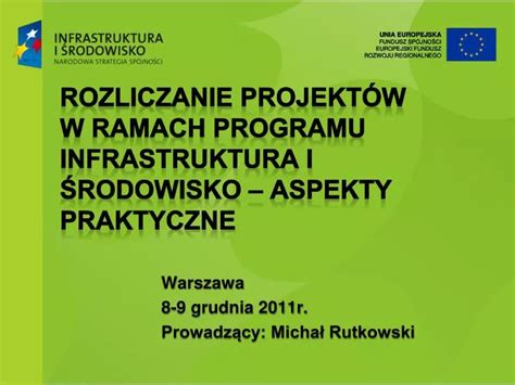 Ppt Rozliczanie Projekt W W Ramach Programu Infrastruktura I