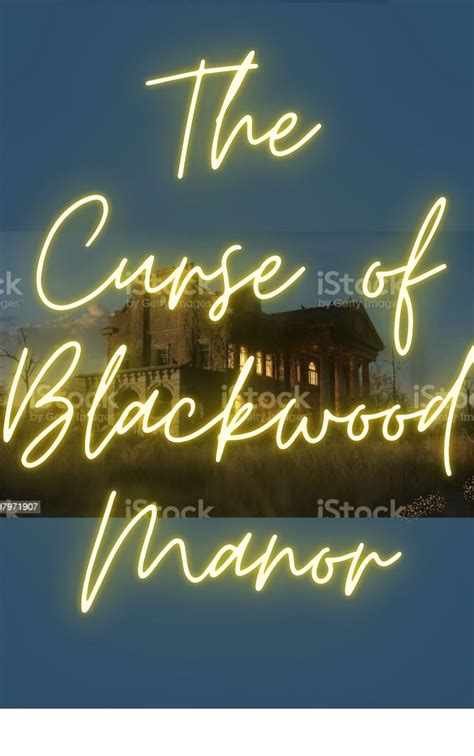 The Curse Of Blackwood Manor