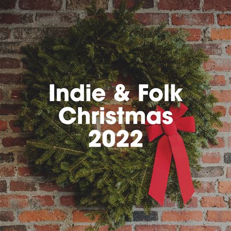 ‎Indie & Folk Christmas 2022 - Album by Various Artists - Apple Music