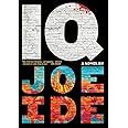Amazon.com: IQ (An IQ Novel, 1): 9780316267724: Ide, Joe: Books