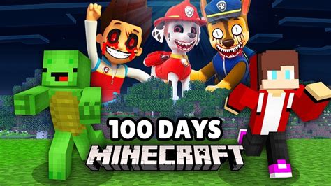 Jj And Mikey Survived 100 Days From Scary Paw Patrol Exe In Minecraft