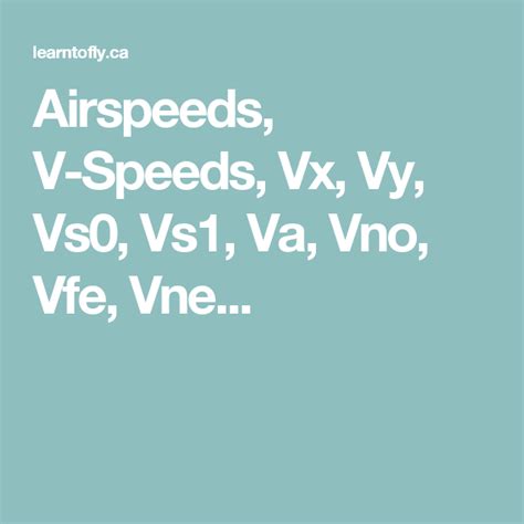 Airspeeds V Speeds Vx Vy Vs Vs Va Vno Vfe Vne V Speeds