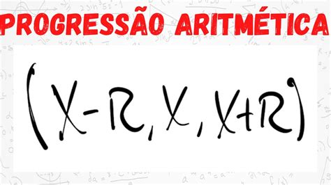 APRENDA NOTAÇÃO ESPECIAL DE UMA PROGRESSÃO ARITMÉTICA PA YouTube