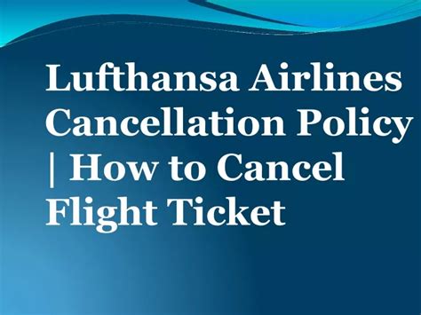 Ppt Lufthansa Airlines Cancellation Policy How To Cancel Flight