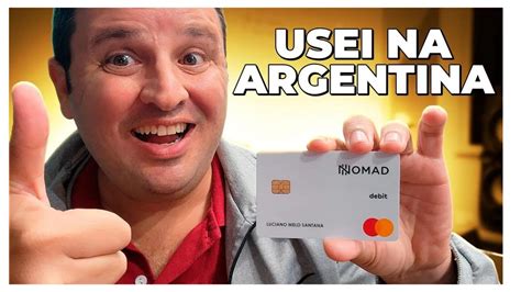 Usar O CARTAO DA NOMAD Na Argentina Vale A Pena YouTube