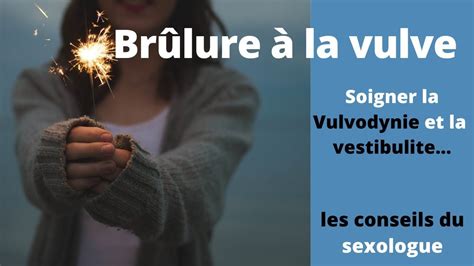 Vulvodynie et vestibulite traitement naturel de la brûlure vulvaire